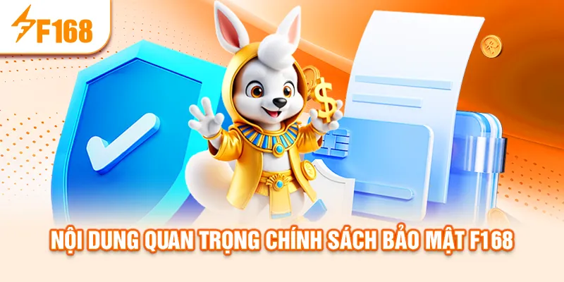 noi-dung-quan-trong-chinh-sach-bao-mat-f168_32_11zon