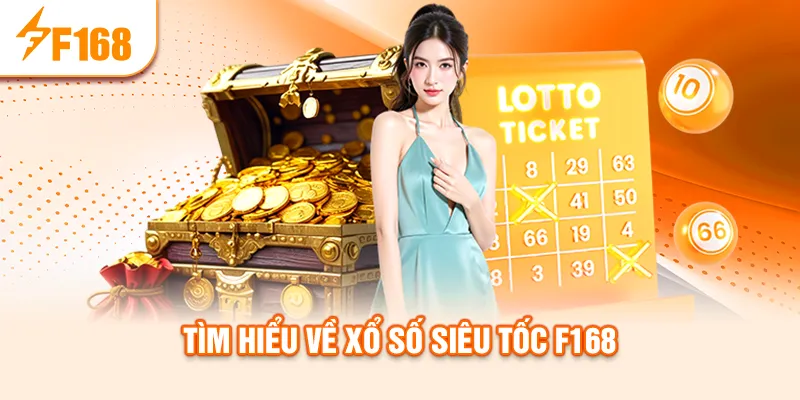 tim-hieu-ve-xo-so-sieu-toc-f168_42_11zon