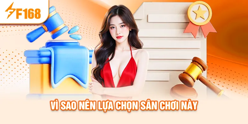 Vì sao nên lựa chọn sân chơi này